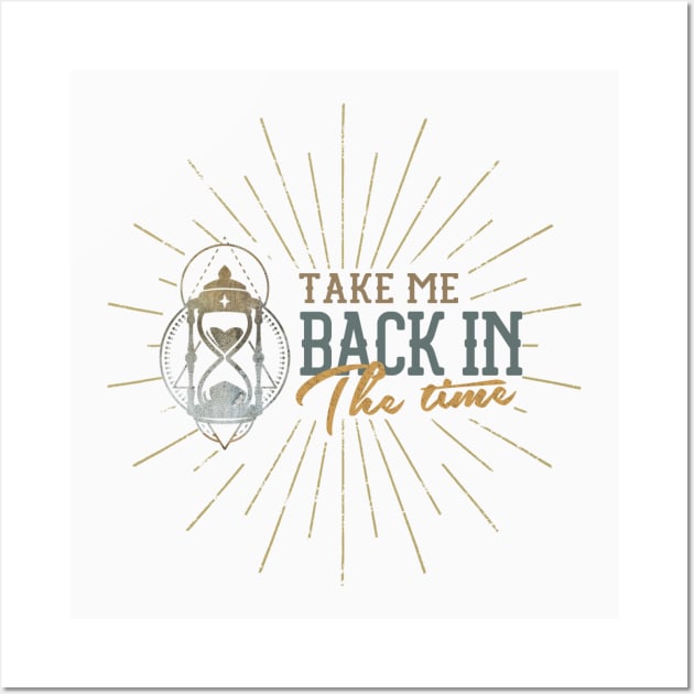 Take me back in the time tshirt couple Wall Art by Mstorecollections